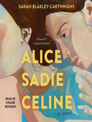 cover image of Alice Sadie Celine